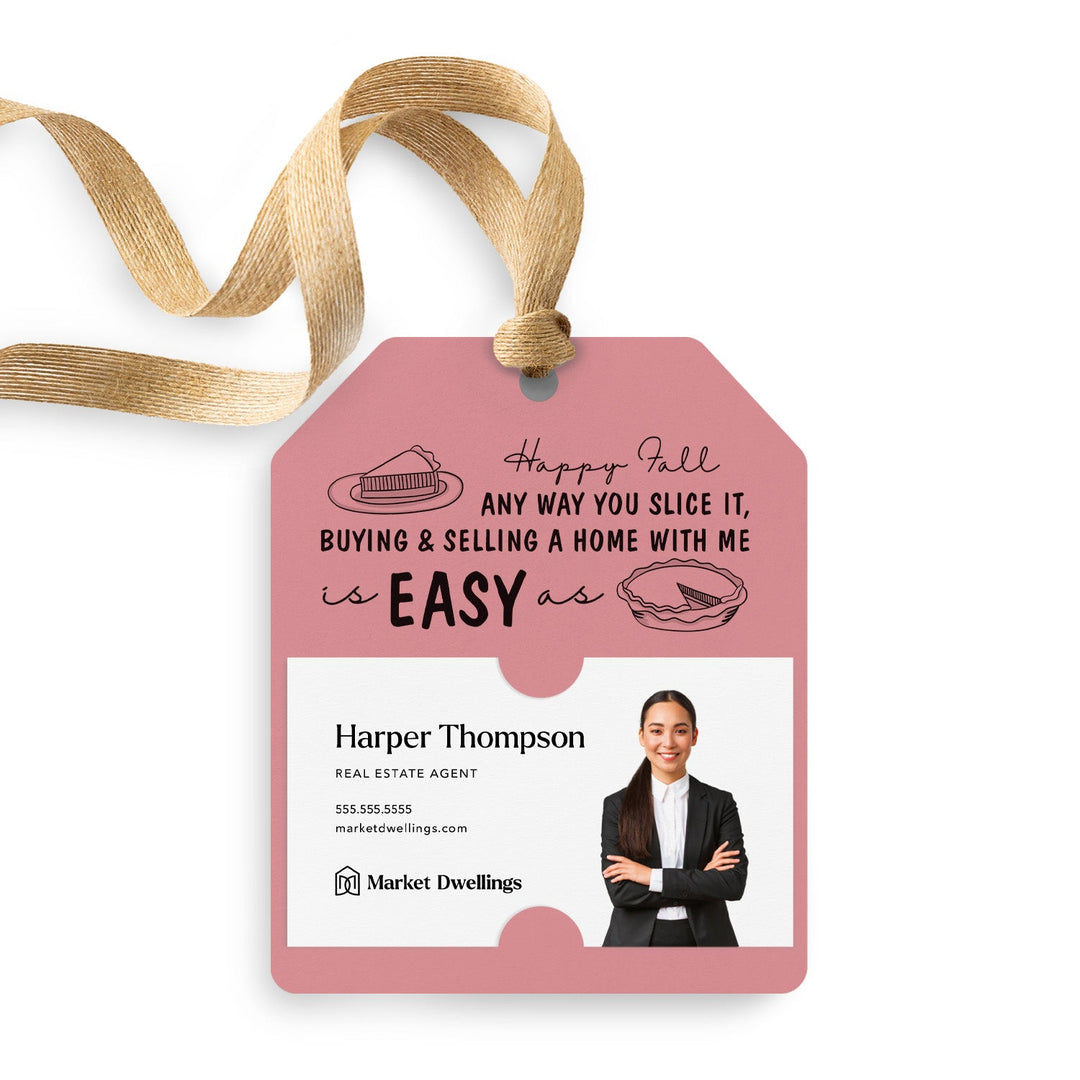 Happy Fall Any Way You Slice It, Buying & Selling A Home With Me Is Easy As Pie | Gift Tags Gift Tag Market Dwellings LIGHT PINK