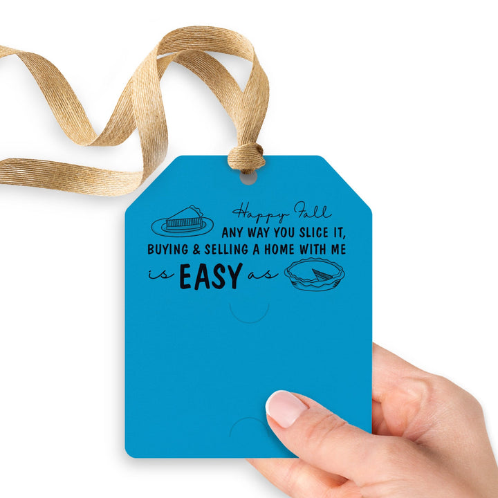 Happy Fall Any Way You Slice It, Buying & Selling A Home With Me Is Easy As Pie | Gift Tags