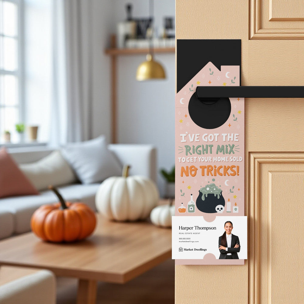 I've Got The Right Mix To Get Your Home Sold Door Hangers Holiday Door Hanger Market Dwellings