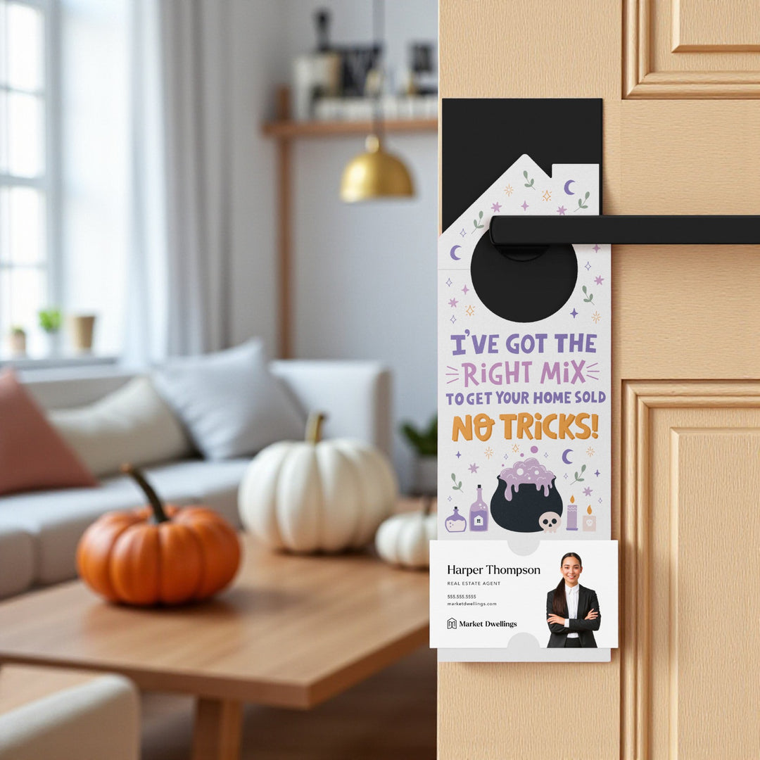I've Got The Right Mix To Get Your Home Sold Door Hangers Holiday Door Hanger Market Dwellings