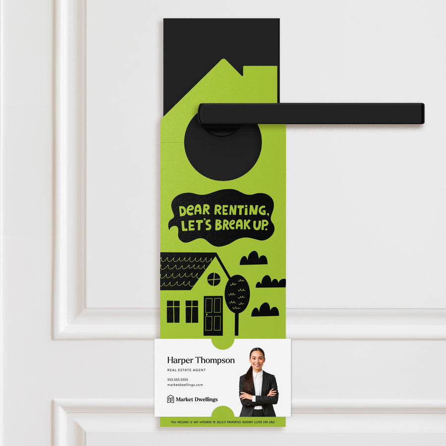 Dear Renting, Let's Break Up Door Hangers Door Hanger Market Dwellings GREEN APPLE