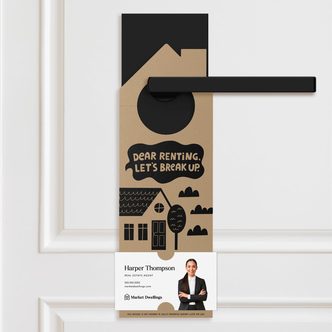 Dear Renting, Let's Break Up Door Hangers Door Hanger Market Dwellings KRAFT