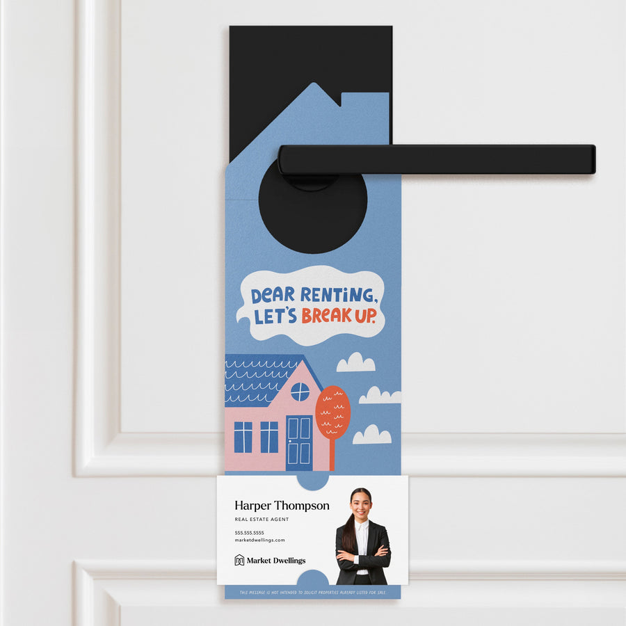 Dear Renting, Let's Break Up. Door Hangers Door Hanger Market Dwellings