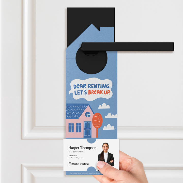 Dear Renting, Let's Break Up. Door Hangers Door Hanger Market Dwellings