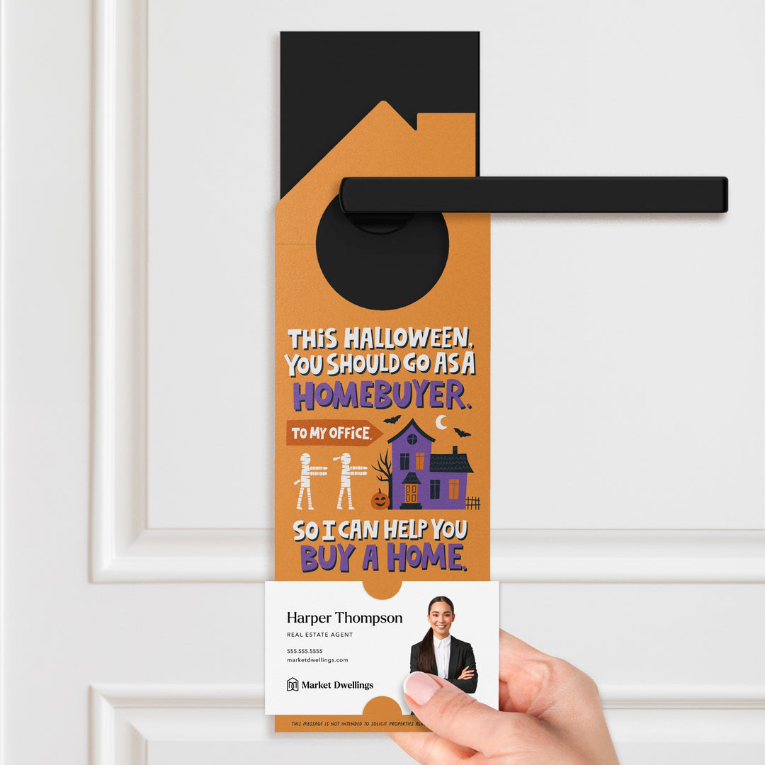 This Halloween, You Should Go As A Homebuyer. Door Hangers Door Hanger Market Dwellings