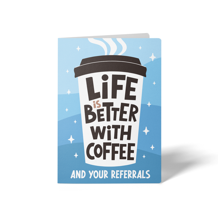 Set of Life is Better with Coffee and your Referrals | Greeting Cards | Envelopes Included | 108-GC001-AB Greeting Card Market Dwellings COOL BLUE