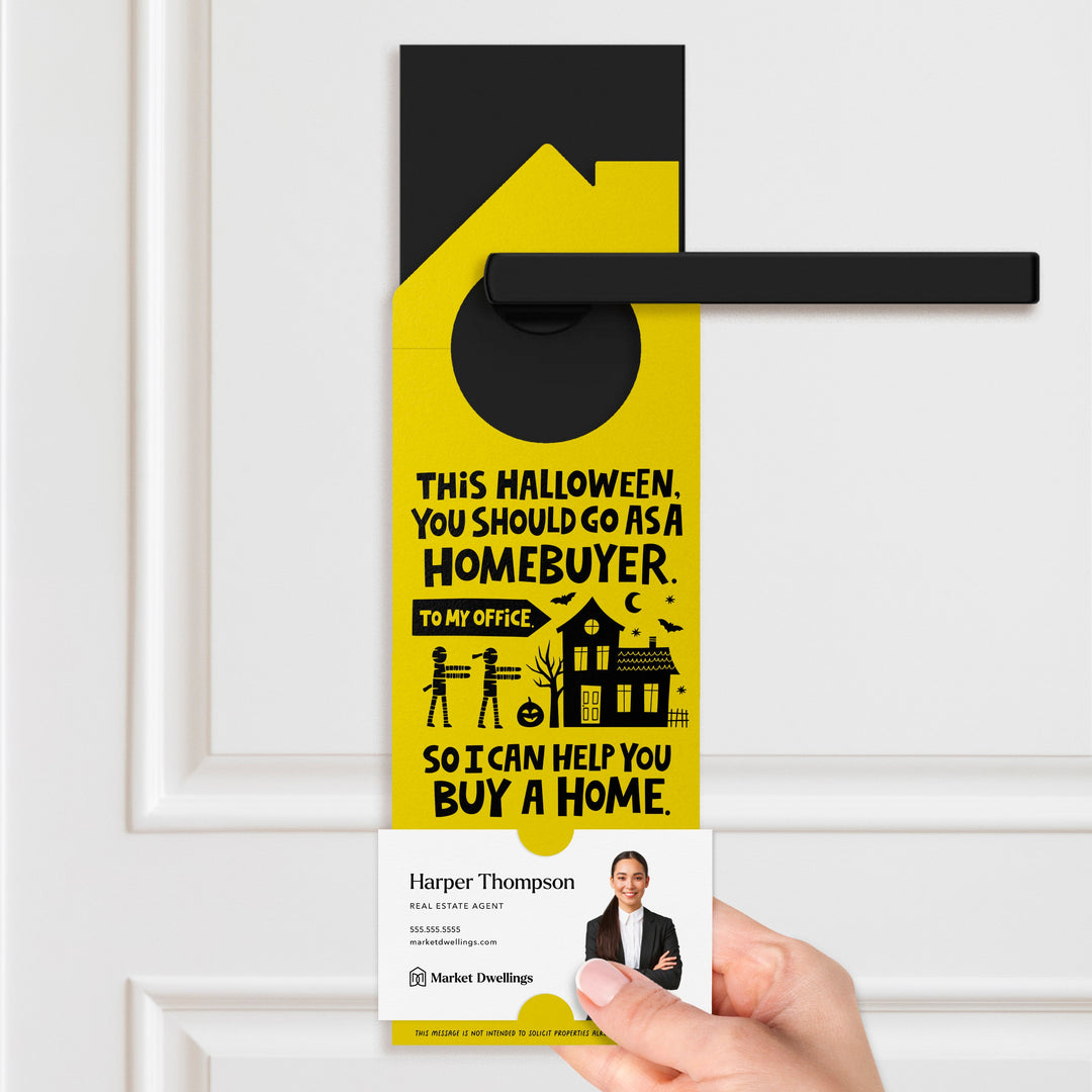 This Halloween, You Should Go As A Homebuyer Door Hangers Door Hanger Market Dwellings