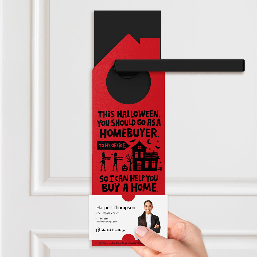 This Halloween, You Should Go As A Homebuyer Door Hangers Door Hanger Market Dwellings