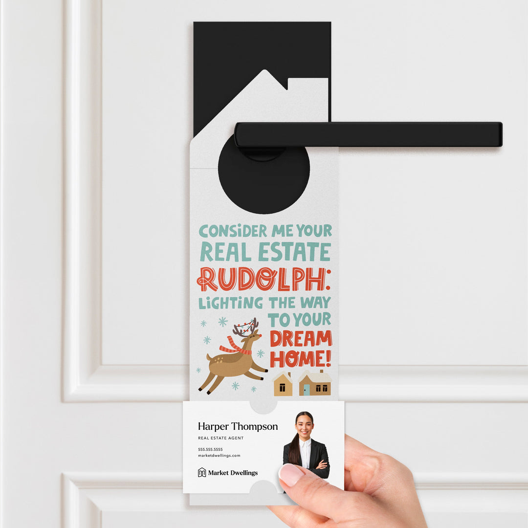 Consider Me Your Real Estate Rudolph: Lighting The Way To Your Dream Home. Door Hangers Door Hanger Market Dwellings