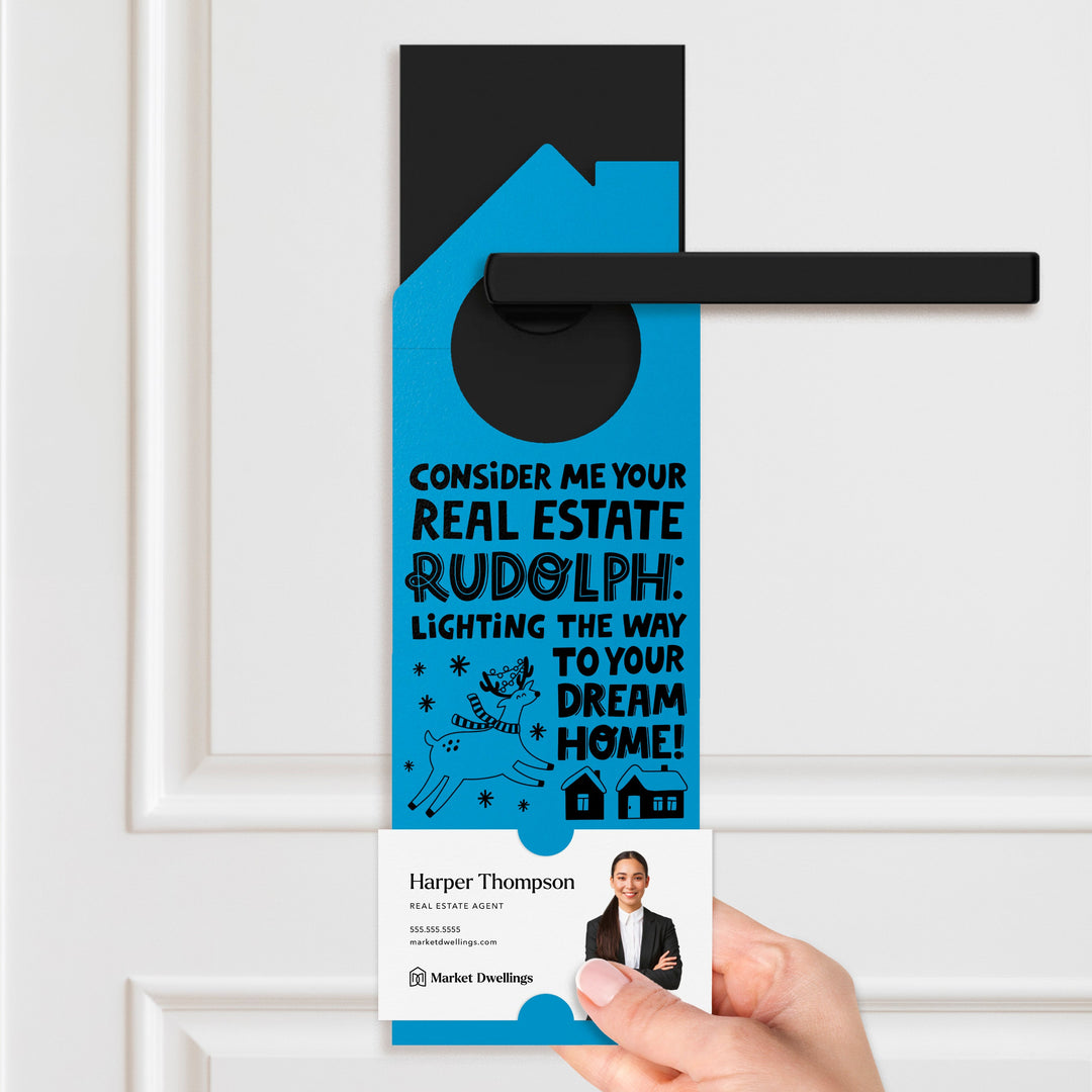 Consider Me Your Real Estate Rudolph: Lighting The Way To Your Dream Home Door Hangers Door Hanger Market Dwellings