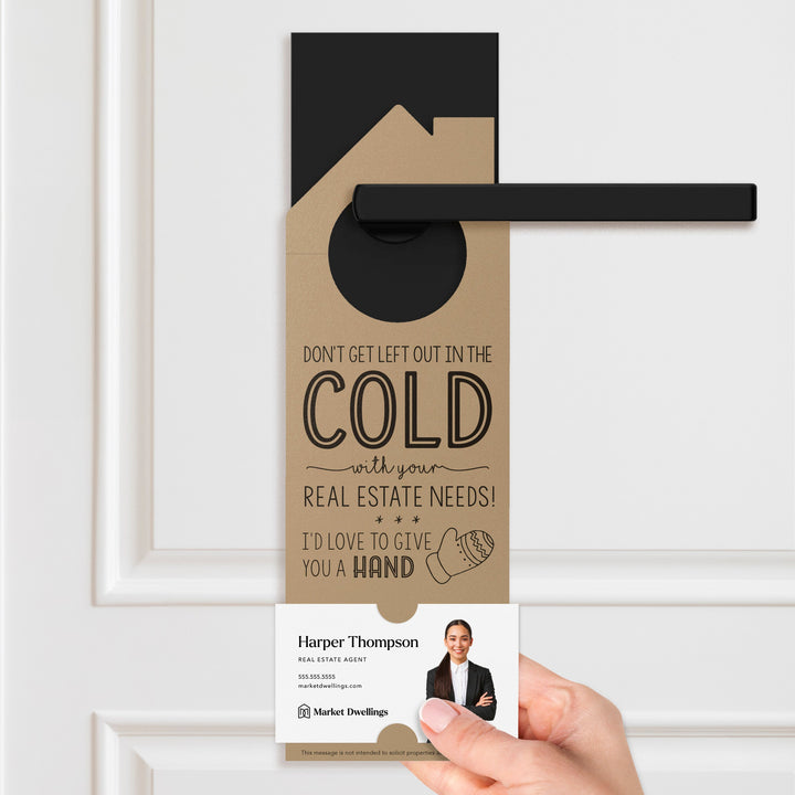 Don't Get Left Out in the Cold Door Hangers Door Hanger Market Dwellings