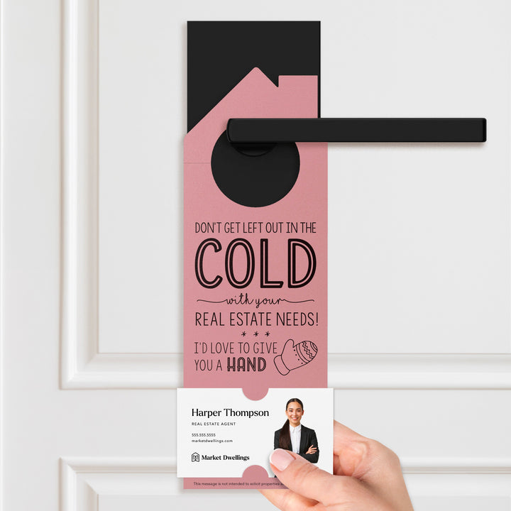 Don't Get Left Out in the Cold Door Hangers Door Hanger Market Dwellings