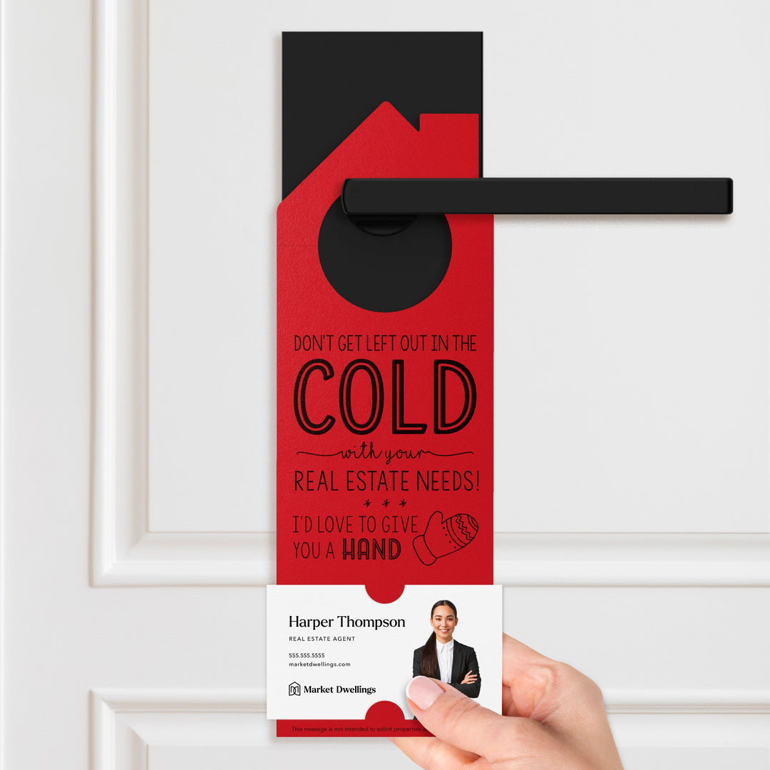 Don't Get Left Out in the Cold Door Hangers Door Hanger Market Dwellings