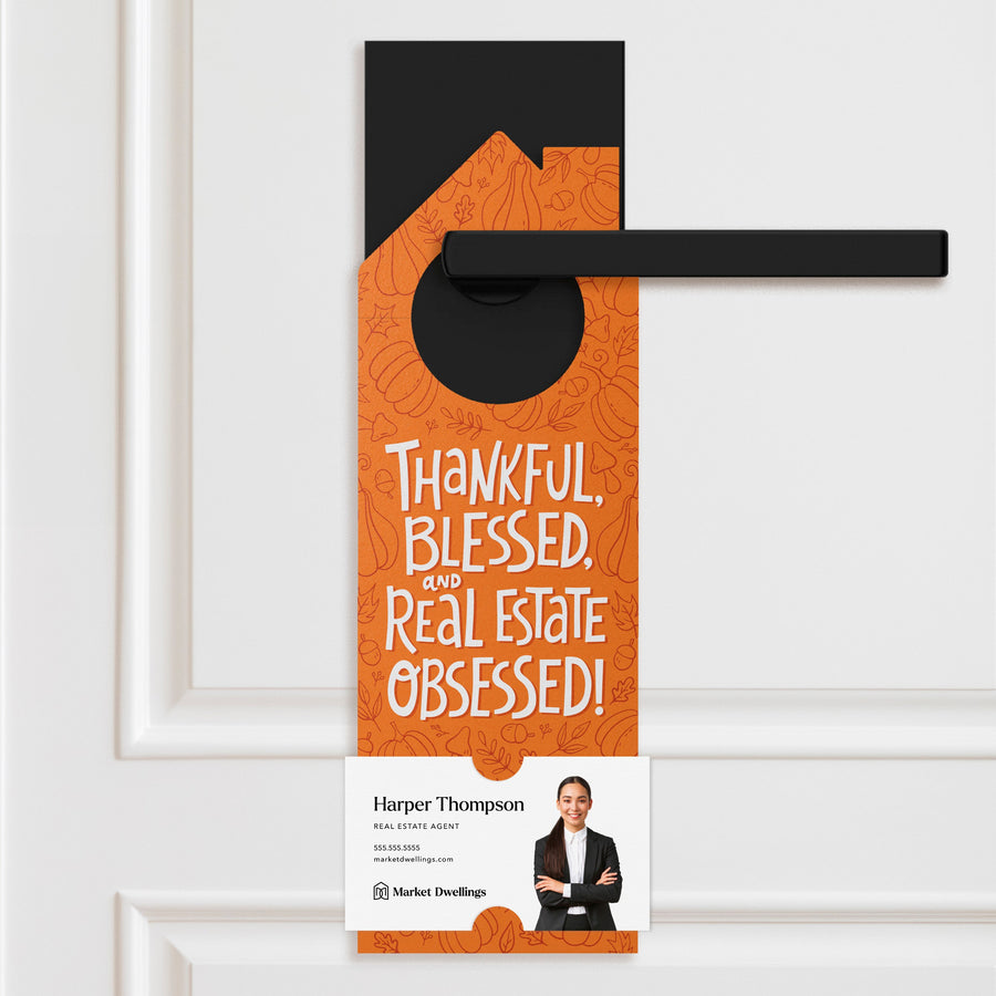 Thankful, Blessed, And Real Estate Obsessed! | Thanksgiving Door Hangers | 130-DH002 Door Hanger Market Dwellings   