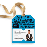 I'll Always Carve Out Time for You and Your Referrals | Gift Tags Gift Tag Market Dwellings