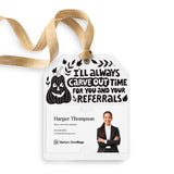 I'll Always Carve Out Time for You and Your Referrals | Gift Tags Gift Tag Market Dwellings WHITE 12