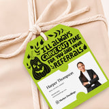 I'll Always Carve Out Time for You and Your Referrals | Gift Tags Gift Tag Market Dwellings
