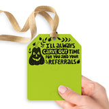 I'll Always Carve Out Time for You and Your Referrals | Gift Tags Gift Tag Market Dwellings