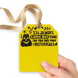 I'll Always Carve Out Time for You and Your Referrals | Gift Tags Gift Tag Market Dwellings