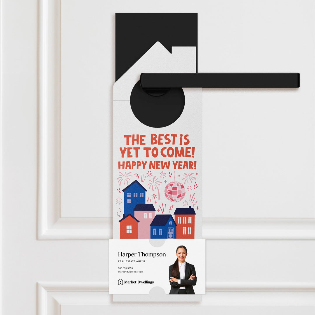 The Best Is Yet To Come! Happy New Year! Door Hangers Door Hanger Market Dwellings