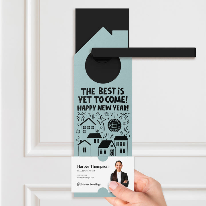 The Best Is Yet To Come! Happy New Year! Door Hangers Door Hanger Market Dwellings