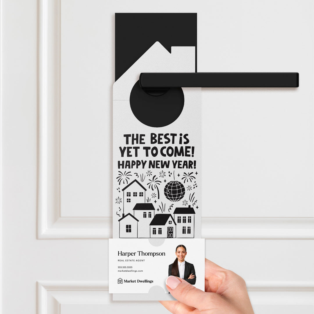 The Best Is Yet To Come! Happy New Year! Door Hangers Door Hanger Market Dwellings