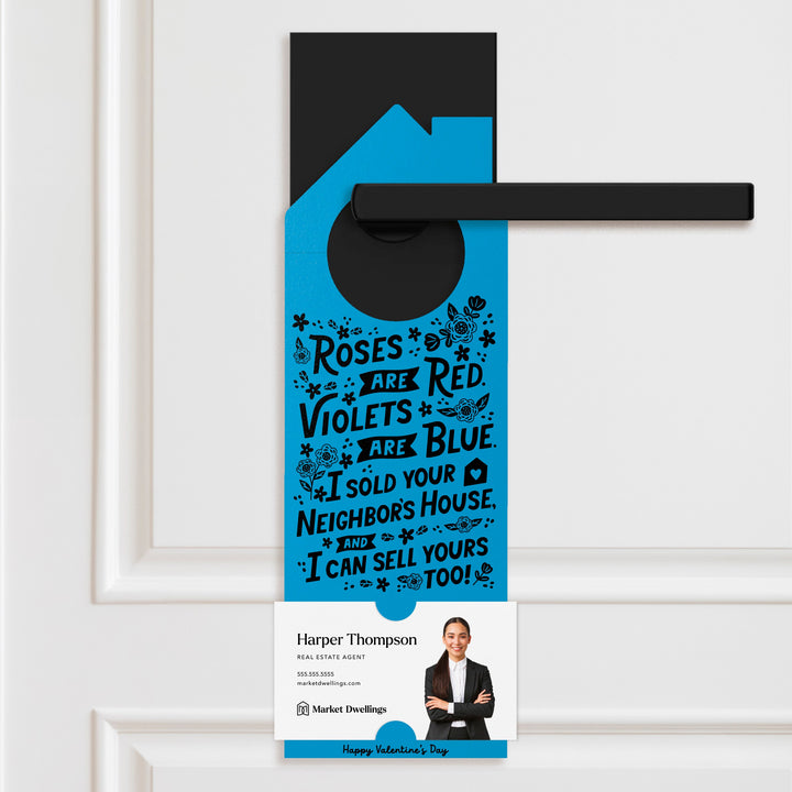 Roses Are Red. Violets Are Blue. I Sold Your Neighbor's House, And I Can Sell Yours Too! Door Hangers Door Hanger Market Dwellings ARCTIC