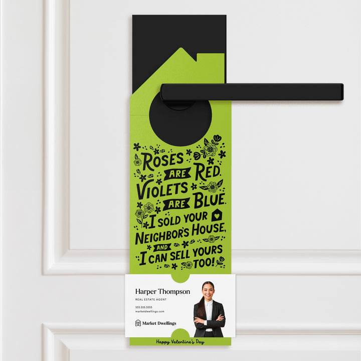 Roses Are Red. Violets Are Blue. I Sold Your Neighbor's House, And I Can Sell Yours Too! Door Hangers Door Hanger Market Dwellings GREEN APPLE