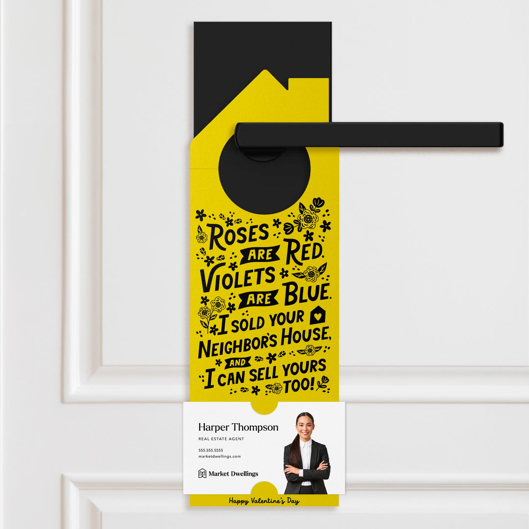 Roses Are Red. Violets Are Blue. I Sold Your Neighbor's House, And I Can Sell Yours Too! Door Hangers Door Hanger Market Dwellings LEMON