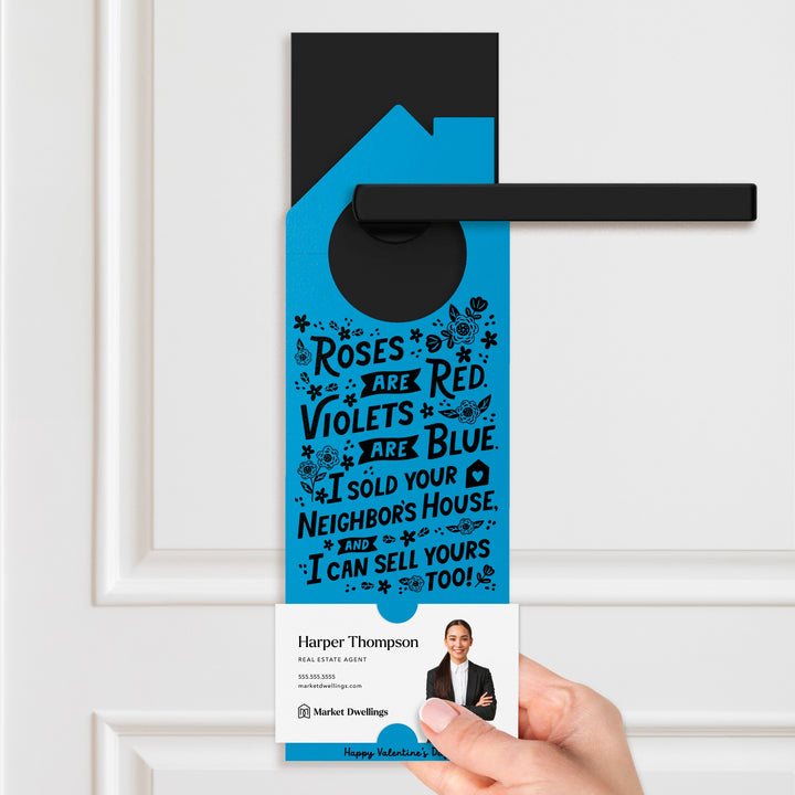 Roses Are Red. Violets Are Blue. I Sold Your Neighbor's House, And I Can Sell Yours Too! Door Hangers Door Hanger Market Dwellings