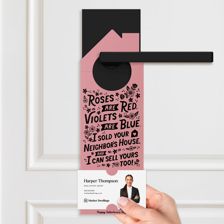 Roses Are Red. Violets Are Blue. I Sold Your Neighbor's House, And I Can Sell Yours Too! Door Hangers