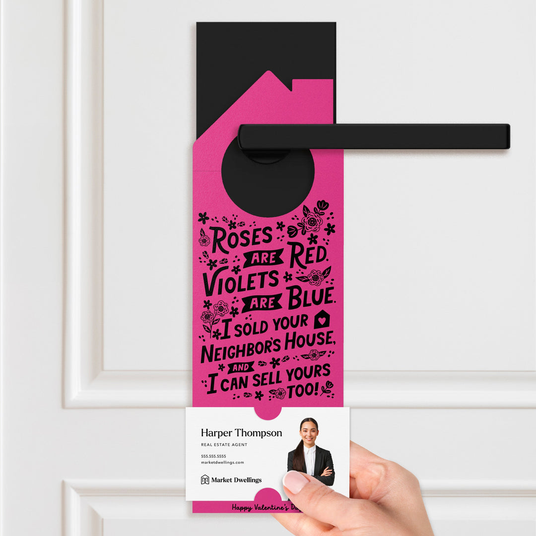 Roses Are Red. Violets Are Blue. I Sold Your Neighbor's House, And I Can Sell Yours Too! Door Hangers Door Hanger Market Dwellings