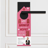 Want To Break Up With Your Home? I Can Help You Find A New One! Door Hangers Holiday Door Hanger Market Dwellings