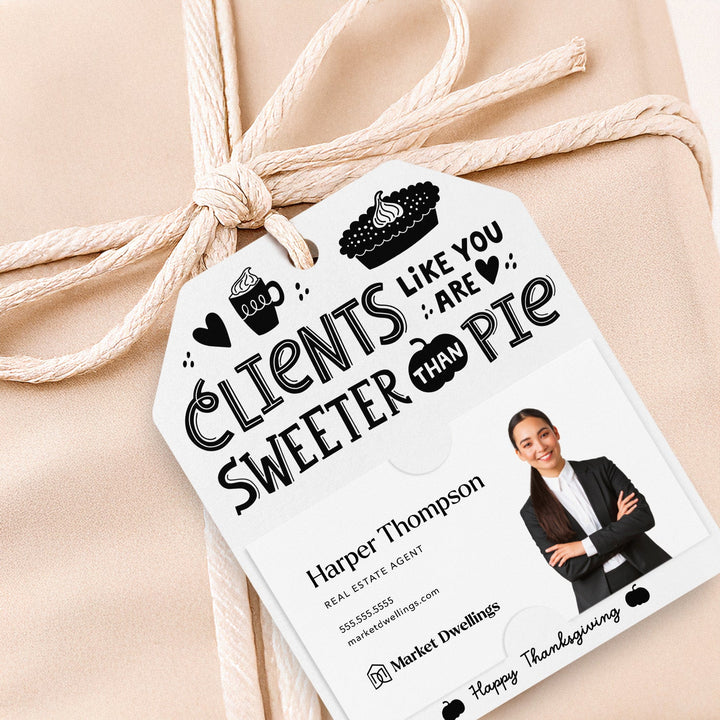 Clients Like You Are Sweeter Than Pie | Gift Tags Gift Tag Market Dwellings