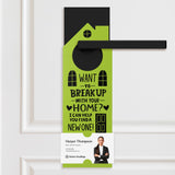 Want To Break Up With Your Home? I Can Help You Find A New One! Door Hangers Holiday Door Hanger Market Dwellings