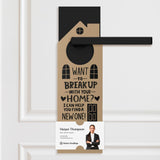 Want To Break Up With Your Home? I Can Help You Find A New One! Door Hangers Holiday Door Hanger Market Dwellings