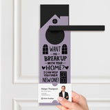 Want To Break Up With Your Home? I Can Help You Find A New One! Door Hangers Holiday Door Hanger Market Dwellings