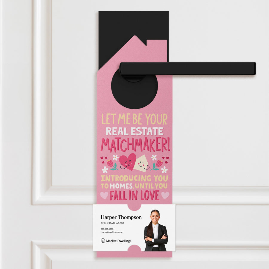 Let Me Be Your Real Estate Matchmaker! | Valentine's Day Door Hangers | 153-DH002 Door Hanger Market Dwellings   