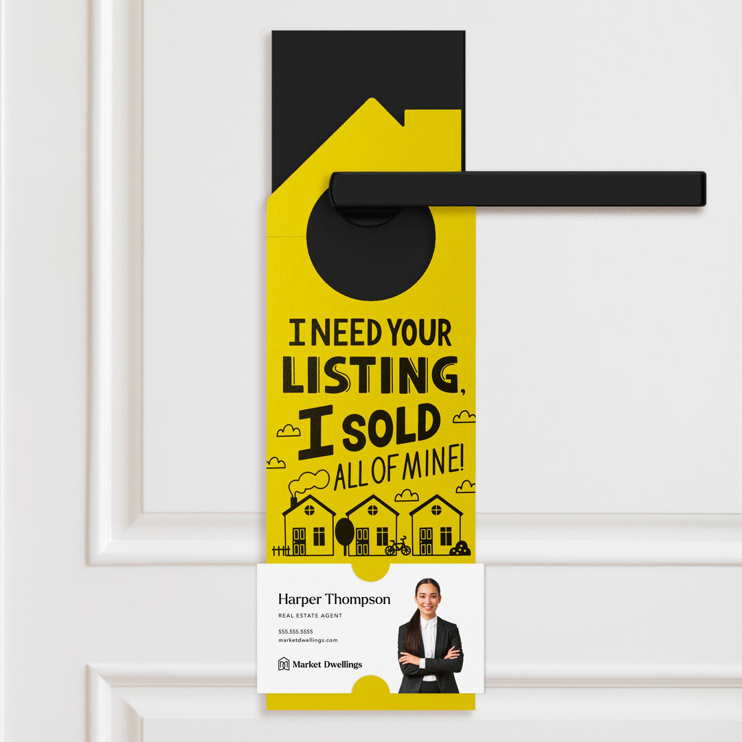 I Need Your Listing, I Sold All Of Mine! Door Hangers Door Hanger Market Dwellings LEMON