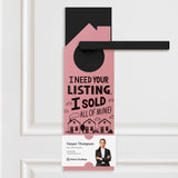 I Need Your Listing, I Sold All Of Mine! Door Hangers Door Hanger Market Dwellings