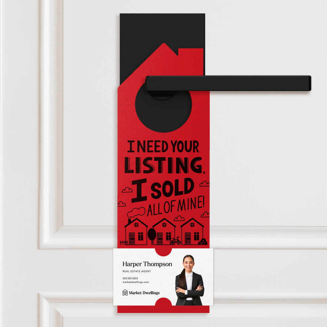 I Need Your Listing, I Sold All Of Mine! Door Hangers Door Hanger Market Dwellings SCARLET