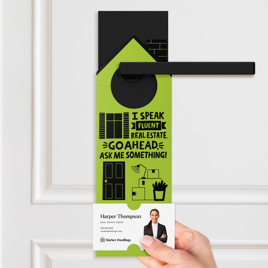 I Speak Fluent Real Estate. Go Ahead, Ask Me Something! Door Hangers