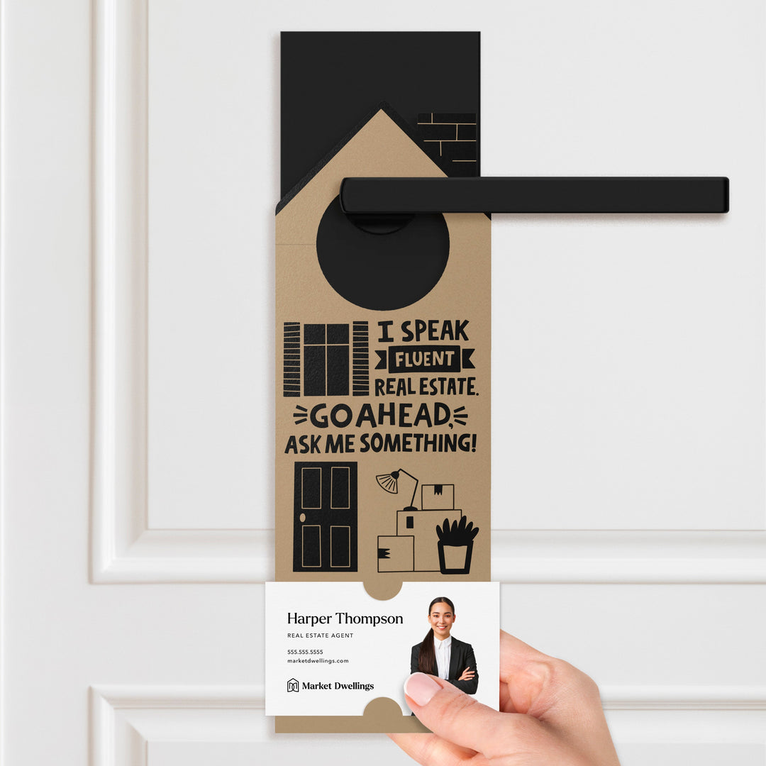 I Speak Fluent Real Estate. Go Ahead, Ask Me Something! Door Hangers