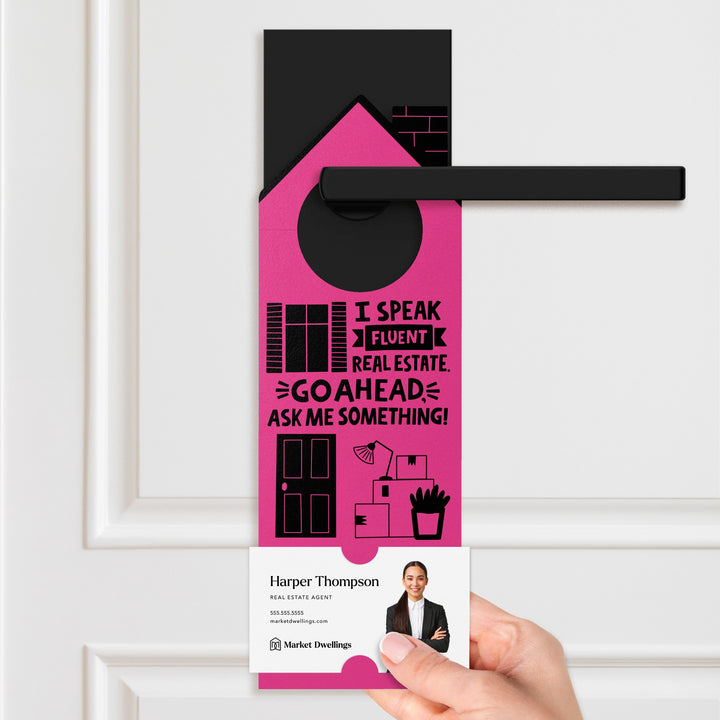 I Speak Fluent Real Estate. Go Ahead, Ask Me Something! Door Hangers Door Hanger Market Dwellings