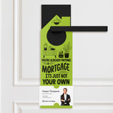 You're Already Paying A Mortgage It's Just Not Your Own Door Hangers Door Hanger Market Dwellings