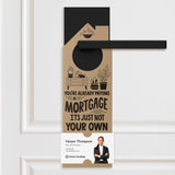 You're Already Paying A Mortgage It's Just Not Your Own Door Hangers Door Hanger Market Dwellings