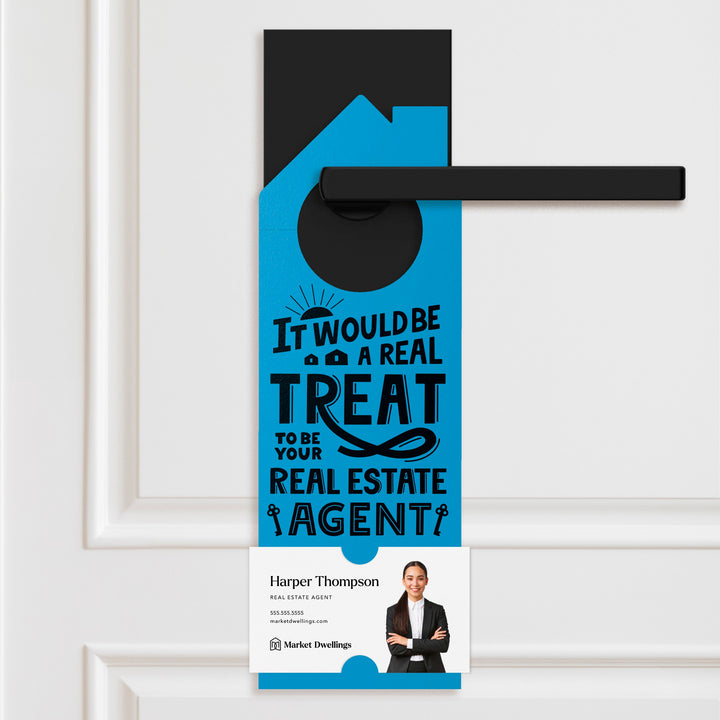 It Would Be A Real Treat To Be Your Real Estate Agent Door Hangers Door Hanger Market Dwellings ARCTIC