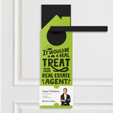 It Would Be A Real Treat To Be Your Real Estate Agent Door Hangers Door Hanger Market Dwellings