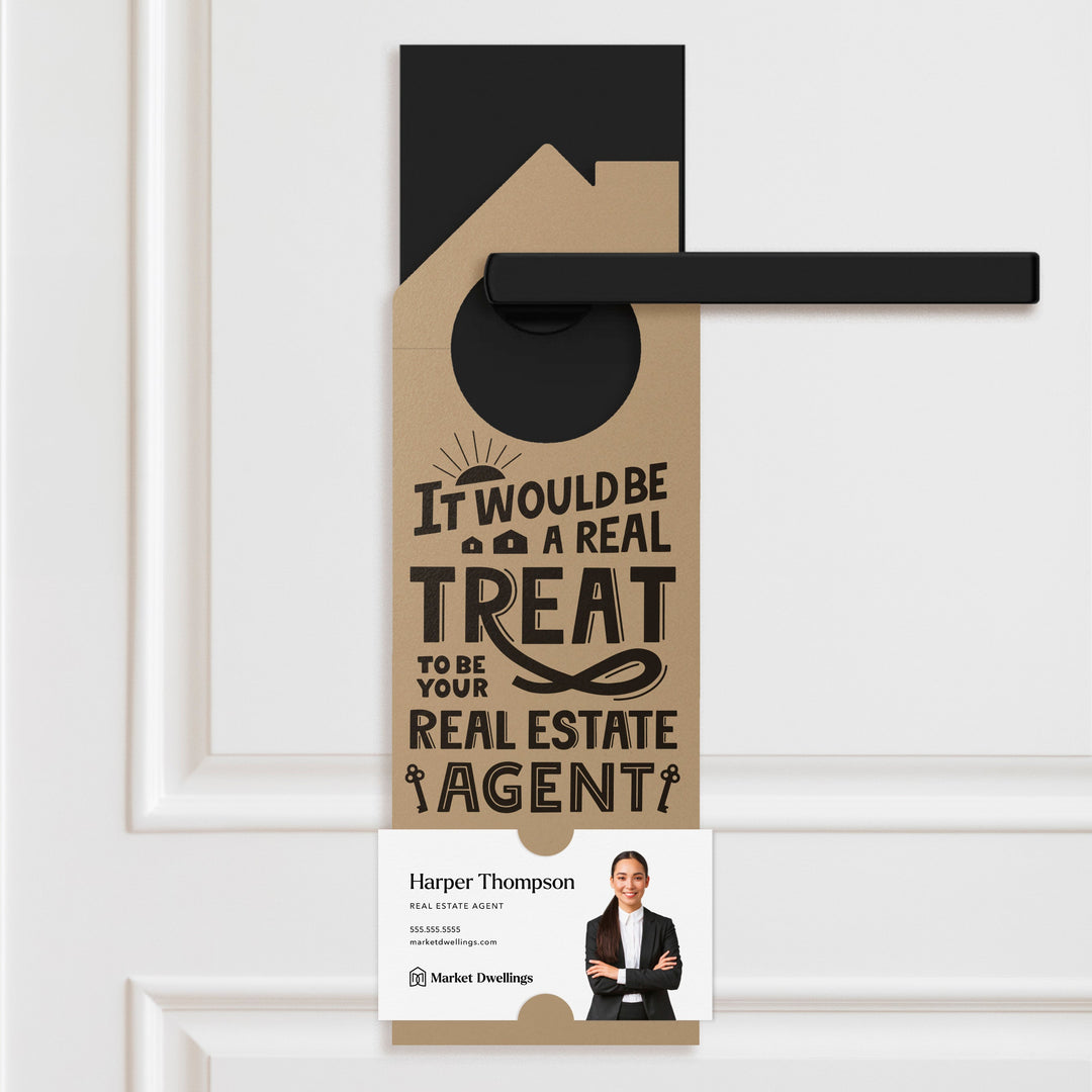 It Would Be A Real Treat To Be Your Real Estate Agent Door Hangers Door Hanger Market Dwellings KRAFT