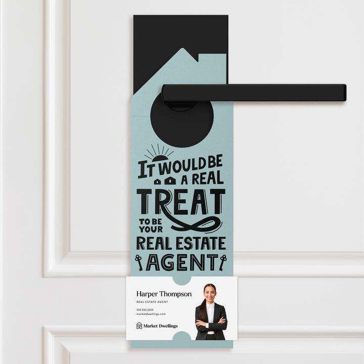 It Would Be A Real Treat To Be Your Real Estate Agent Door Hangers Door Hanger Market Dwellings LIGHT BLUE